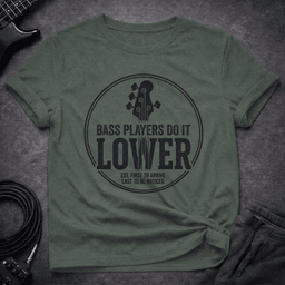 Bass Do IT Lower T Shirt Gift For Bass Player