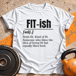 Fit Ish Gym T Shirt Gift For Fitness Lover