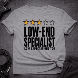 Low End Expectations T Shirt Gift For Bass Player