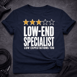 Low End Expectations T Shirt Gift For Bass Player