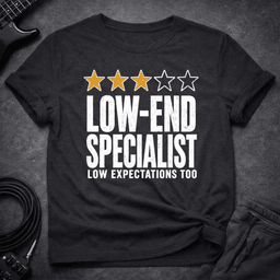 Low End Expectations T Shirt Gift For Bass Player