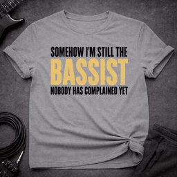 No Complaints T Shirt Gift For Bass Player