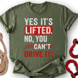Yes IT S Lifted T Shirt Gift For Offroad Enthusiast