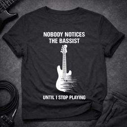 Until I Stop Playing T Shirt Gift For Bass Player