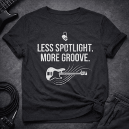 Less Spotlight T Shirt Gift For Bass Player