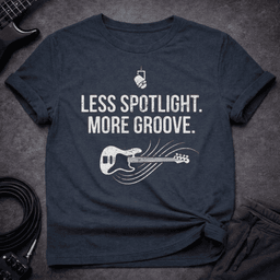 Less Spotlight T Shirt Gift For Bass Player