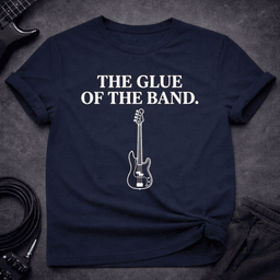 The Glue Of The Band T Shirt Gift For Bass Player
