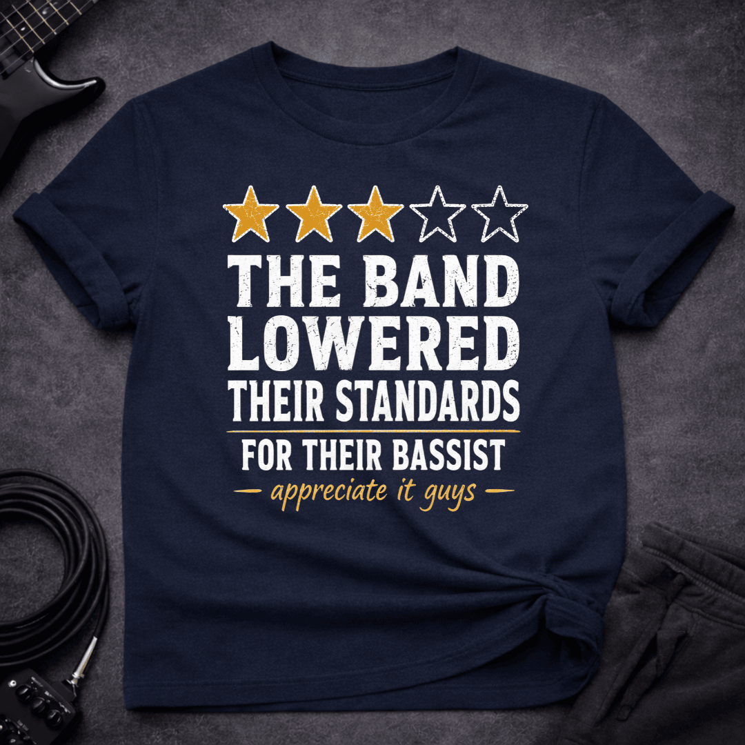 Lowered Standards T Shirt Gift For Bass Player