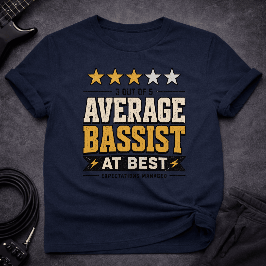 Average Bassist T Shirt Gift For Bass Player