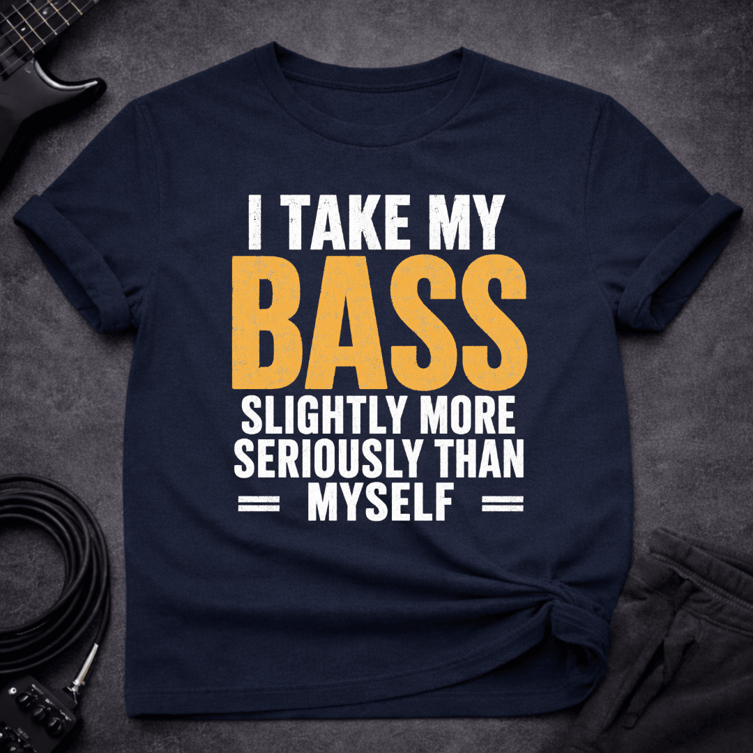 Bass Over Self T Shirt Gift For Bass Player