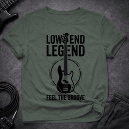 Low End Legend T Shirt Gift For Bass Player