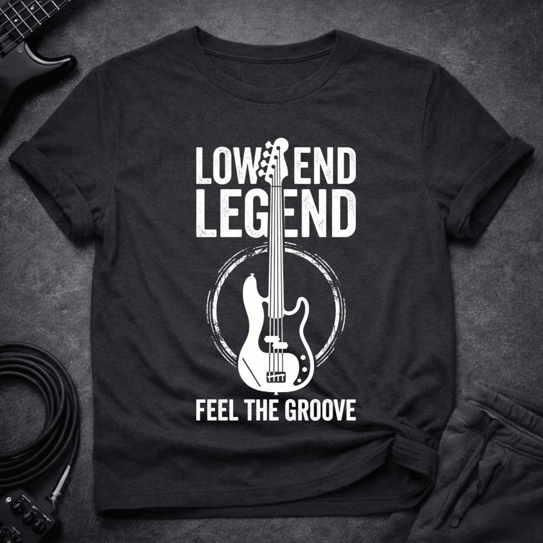 Low End Legend T Shirt Gift For Bass Player