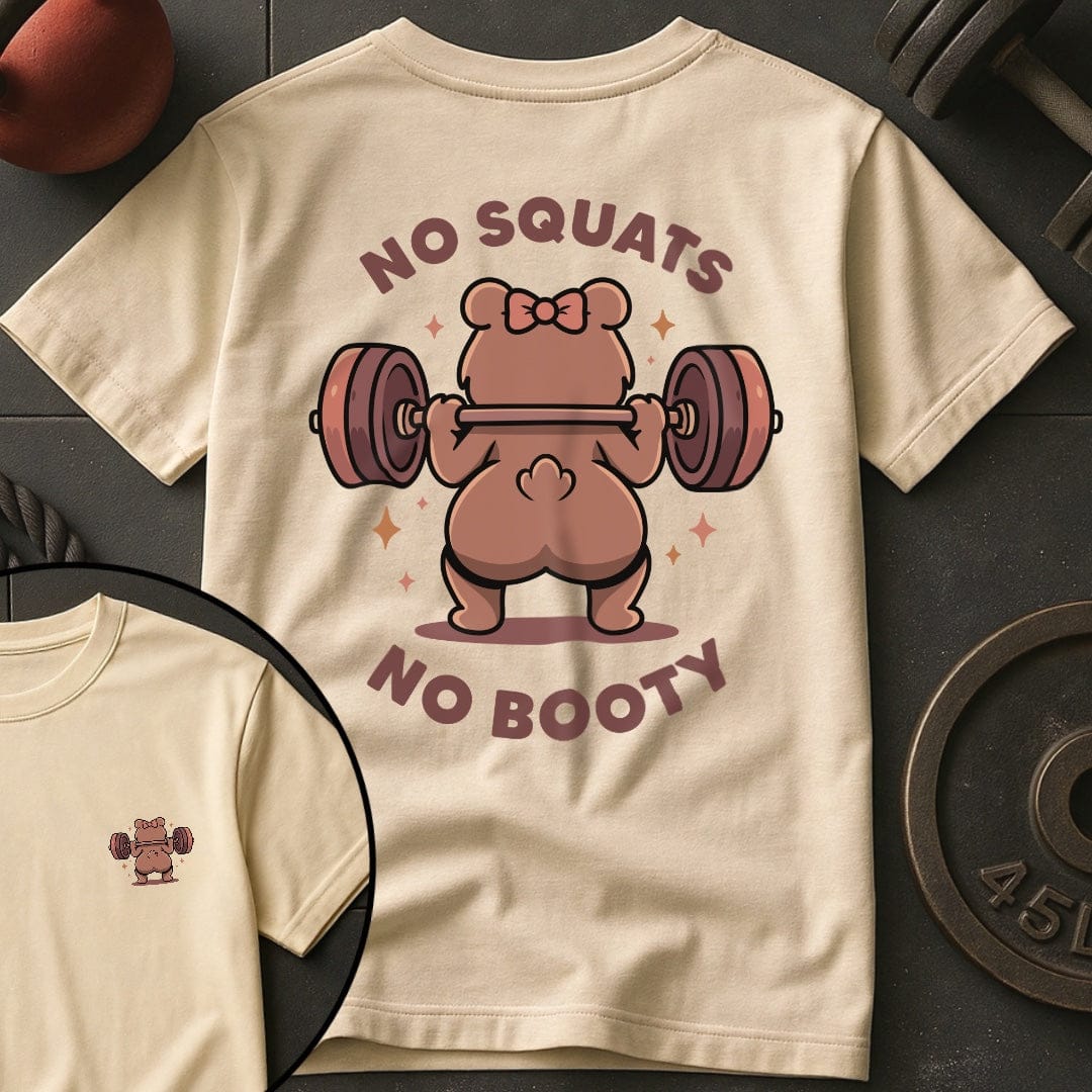 No Squats No Booty T Shirt Gift For Fitness Lover