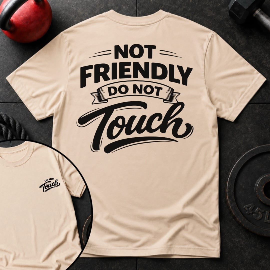 Not Friendly T Shirt Gift For Fitness Lover