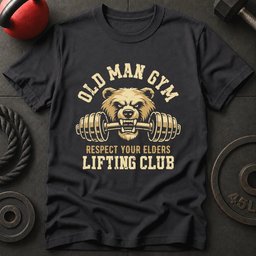 Old Man Gym Bear T Shirt Gift For Fitness Lover