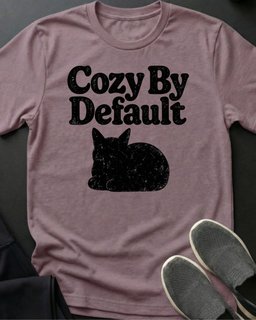 Cozy By Default Tee Gift For Cat Lover