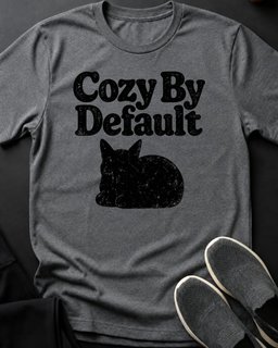 Cozy By Default Tee Gift For Cat Lover
