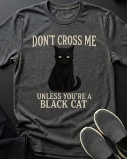 Dont Cross Me Tee Gift For Cat Lover