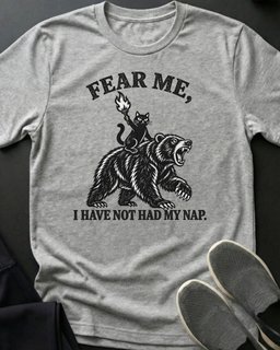 Fear Me No Nap Tee Gift For Cat Lover