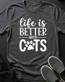 Life Is Better Tee Gift For Cat Lover