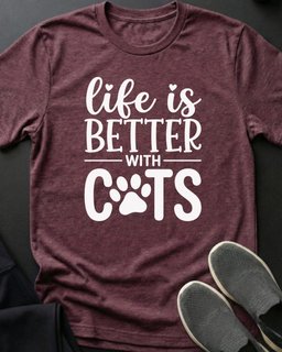 Life Is Better Tee Gift For Cat Lover