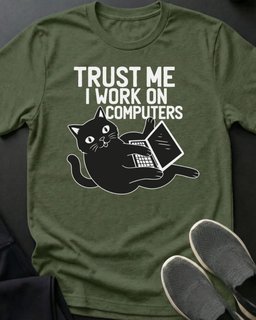 I Work On Computers Tee Gift For Cat Lover