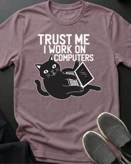 I Work On Computers Tee Gift For Cat Lover