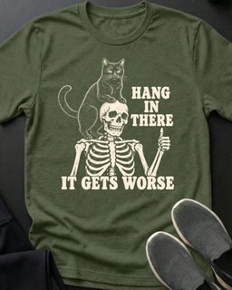 IT Gets Worse Tee Gift For Cat Lover