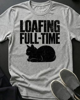 Loafing Full Time Tee Gift For Cat Lover