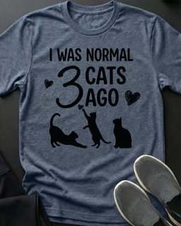 I Was Normal Tee Gift For Cat Lover