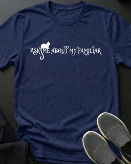 My Familiar Tee Gift For Cat Lover