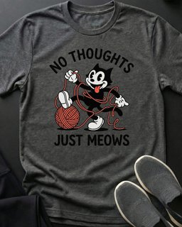 No Thought Tee Gift For Cat Lover