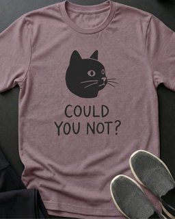 Could You Not Tee Gift For Cat Lover