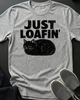 Just Loafin Tee Gift For Cat Lover