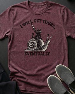 I Will Get There Eventually Tee Gift For Cat Lover