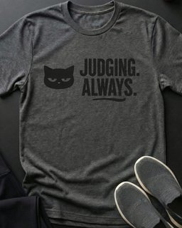 Judging Always Tee Gift For Cat Lover