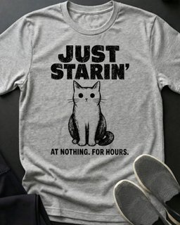Just Starin Tee Gift For Cat Lover