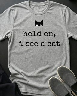 Hold On Tee Gift For Cat Lover