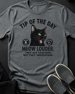 Meow Louder Tee Gift For Cat Lover