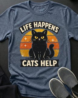 Life Happens Tee Gift For Cat Lover