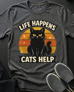 Life Happens Tee Gift For Cat Lover