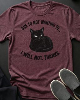 I Will Not Tee Gift For Cat Lover