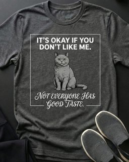 Good Taste Tee Gift For Cat Lover