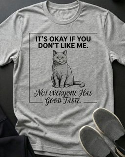 Good Taste Tee Gift For Cat Lover