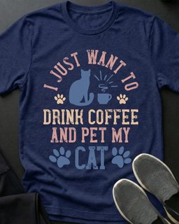 Just Want Tee Gift For Cat Lover
