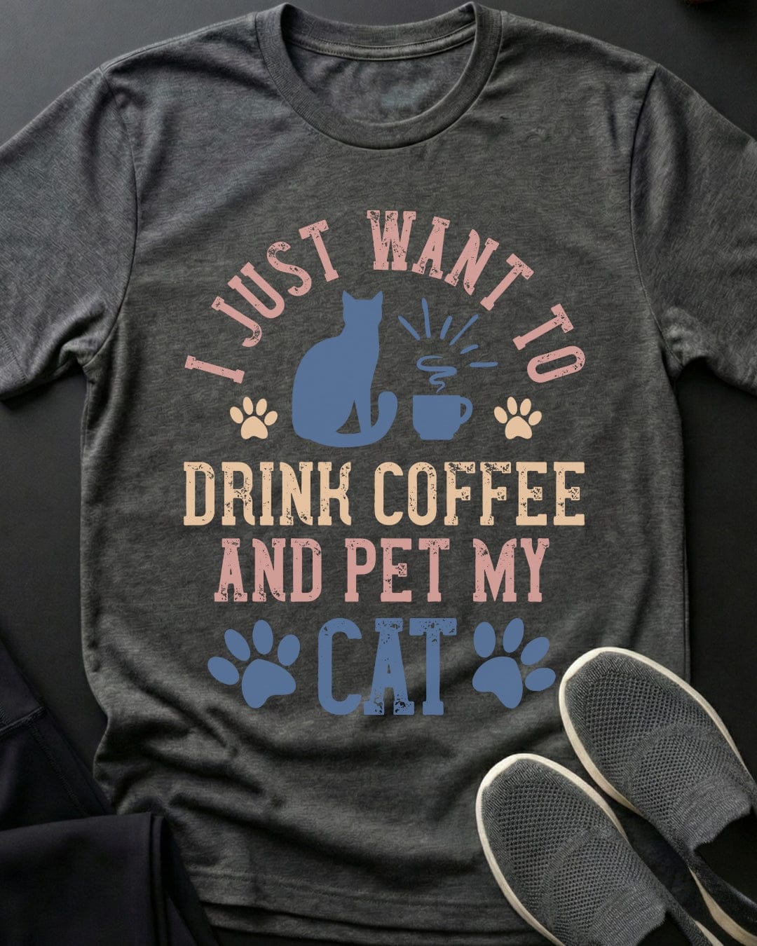 Just Want Tee Gift For Cat Lover