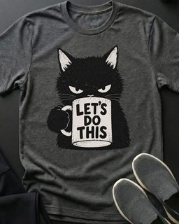 Lets Do This Tee Gift For Cat Lover