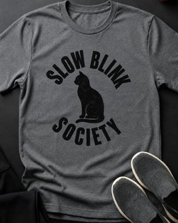 Slow Blink Society Tee Gift For Cat Lover