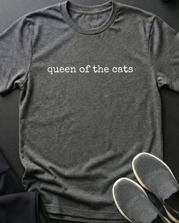 Queen Of The Cats Tee Gift For Cat Lover