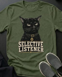 Selective Listener Tee Gift For Cat Lover